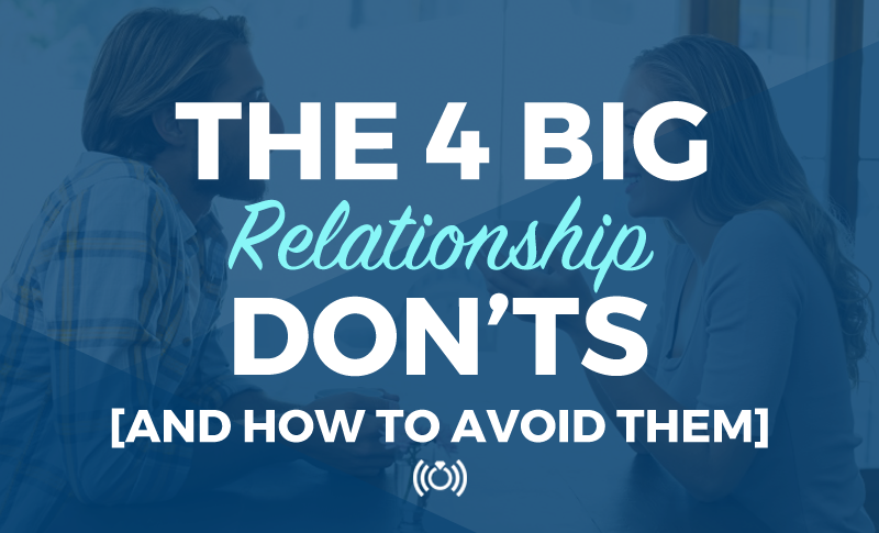 4 big relationship don'ts