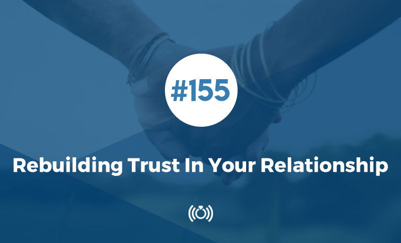 Rebuilding Trust in the Relationship