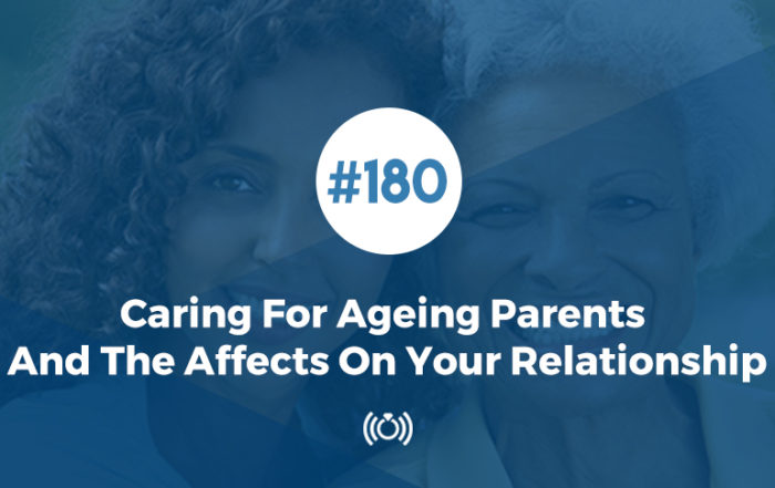 Caring For Ageing Parents And The Affects On Your Relationship