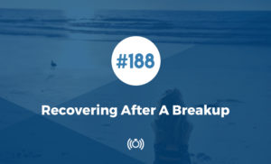Recovering After A Breakup