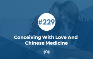 Conceiving With Love And Chinese Medicine