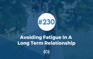 Avoiding Fatigue In A Long Term Relationship