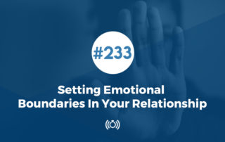 Setting Emotional Boundaries In Your Relationship