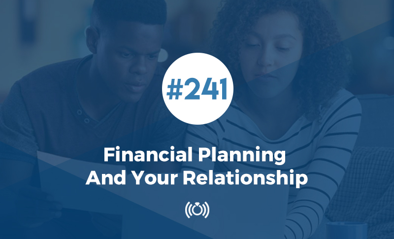 Financial Planning and Your Relationship