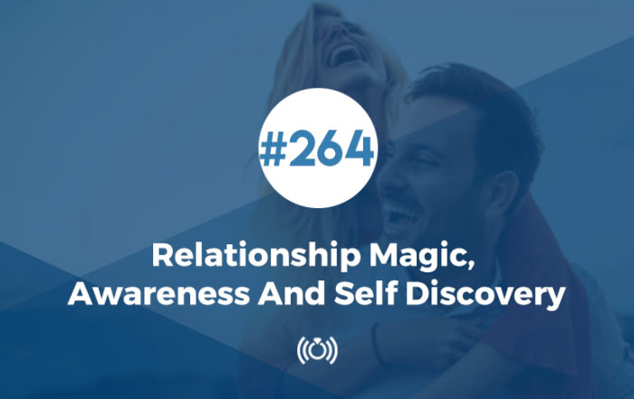 Relationship Magic, Awareness And Self Discovery