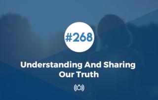 Understanding And Sharing Our Truth