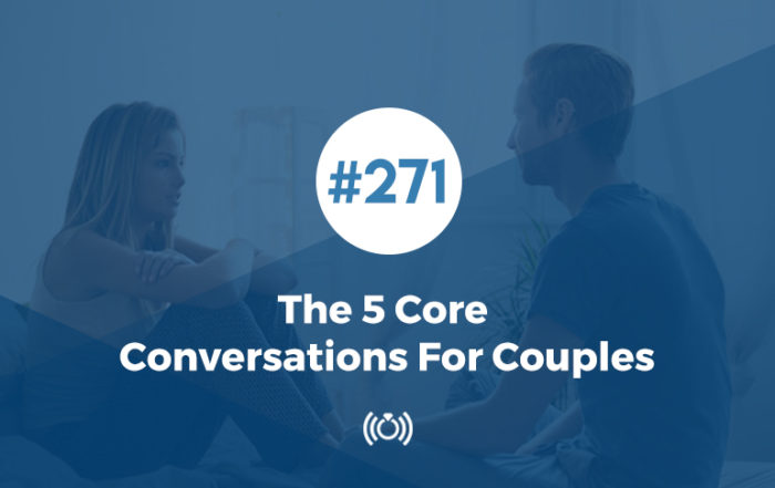 The 5 Core Conversations For Couples