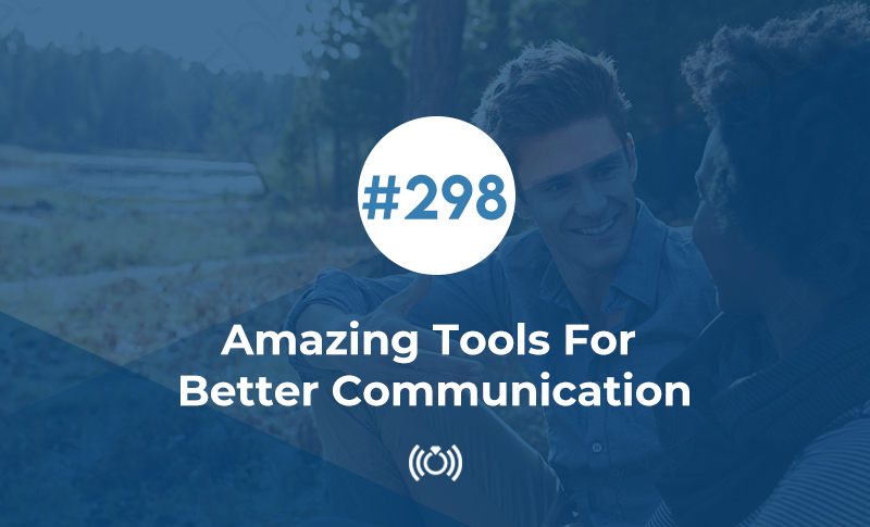 Amazing Tools For Better Communication