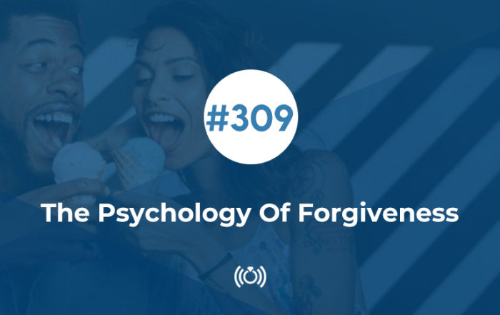 309: The Psychology Of Forgiveness