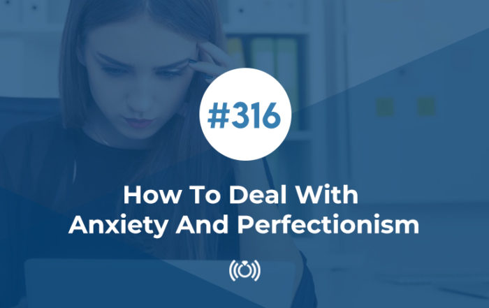 How To Deal With Anxiety And Perfectionism