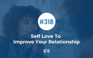 Self Love To Improve Your Relationship