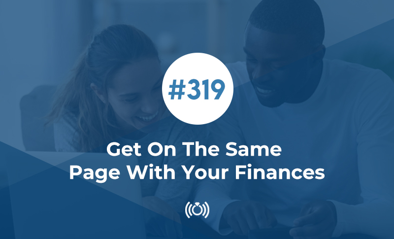 Get On The Same Page With Your Finances