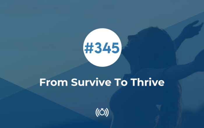 From Survive To Thrive