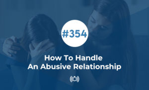 How To Handle An Abusive Relationship
