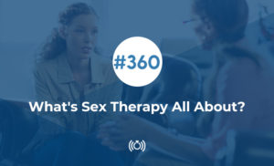 What's Sex Therapy All About?