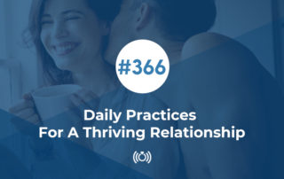Daily Practices For A Thriving Relationship