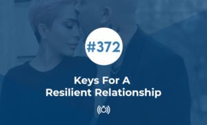 Keys For A Resilient Relationship
