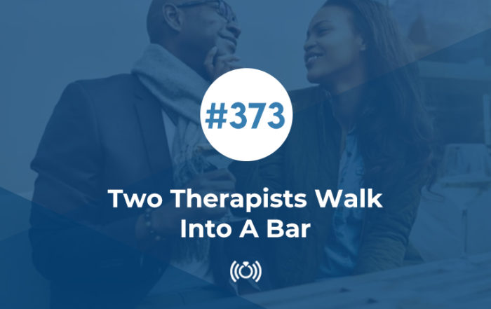 Two Therapists Walk Into A Bar
