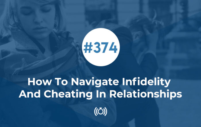 How To Navigate Infidelity And Cheating In Relationships