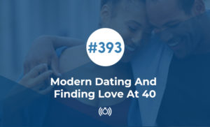 Modern Dating And Finding Love At 40