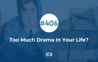 Too Much Drama In Your Life?