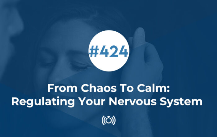 From Chaos To Calm: Regulating Your Nervous System