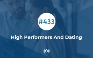 high performers and dating