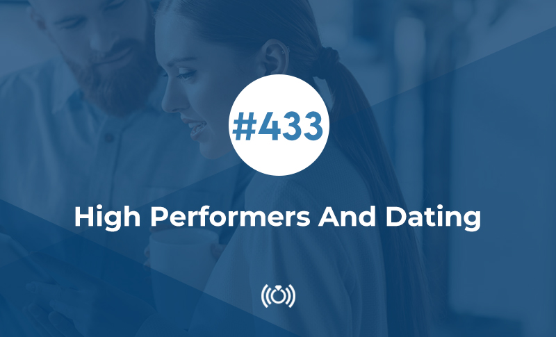 high performers and dating